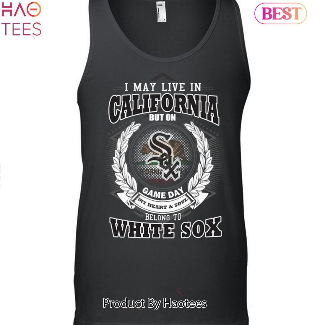 I May Live In California Be Long To Chicago White Sox Unisex T-Shirt I May Live In California Be Long To Chicago White Sox Unisex T-Shirt