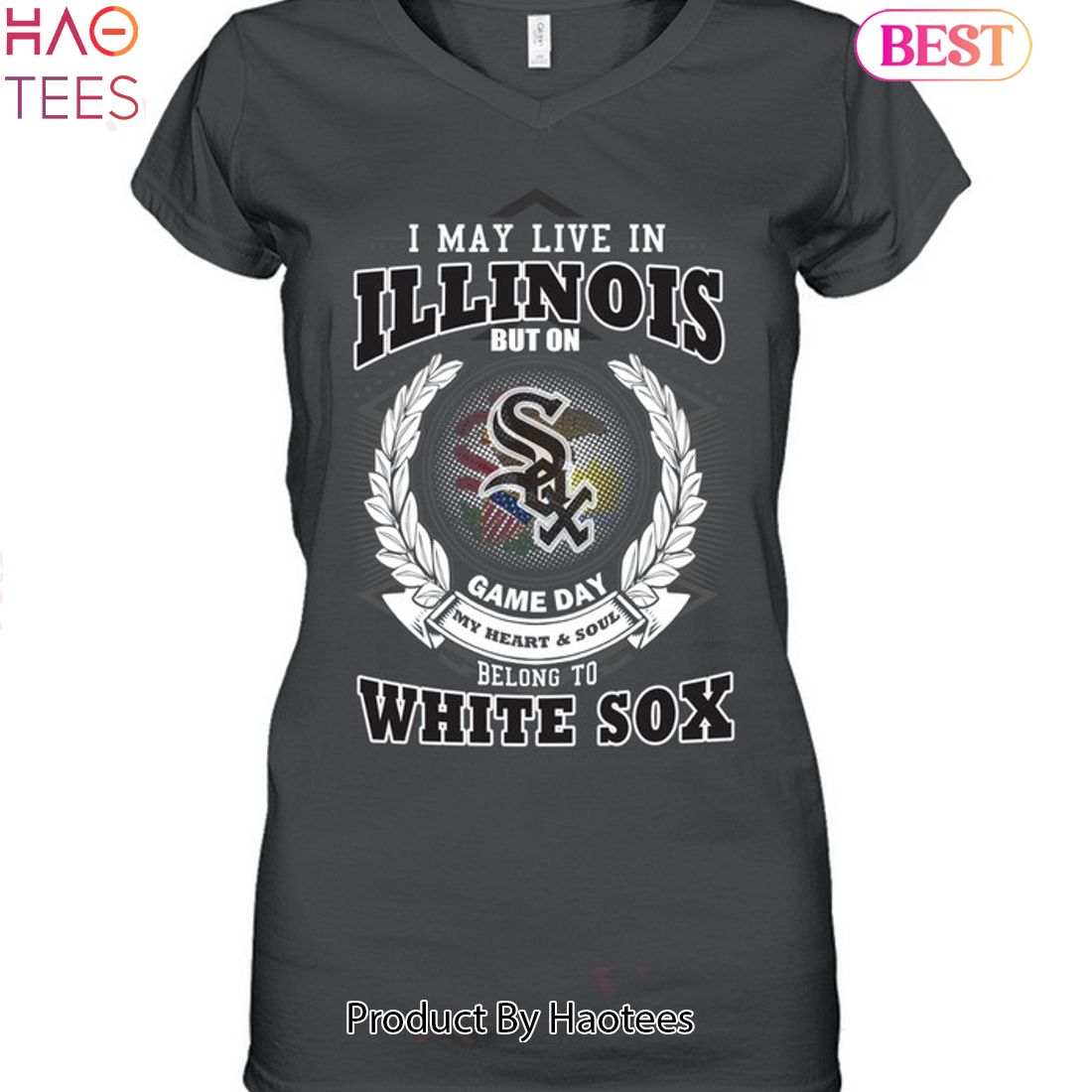 I May Live In Illinois Be Long To Chicago White Sox Unisex T-Shirt I May Live In Illinois Be Long To Chicago White Sox Unisex T-Shirt