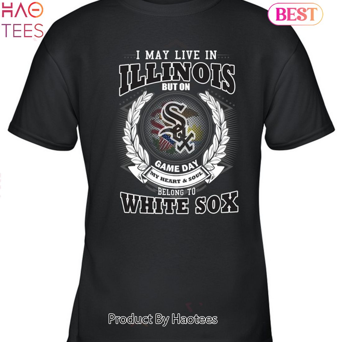 I May Live In Illinois Be Long To Chicago White Sox Unisex T-Shirt I May Live In Illinois Be Long To Chicago White Sox Unisex T-Shirt