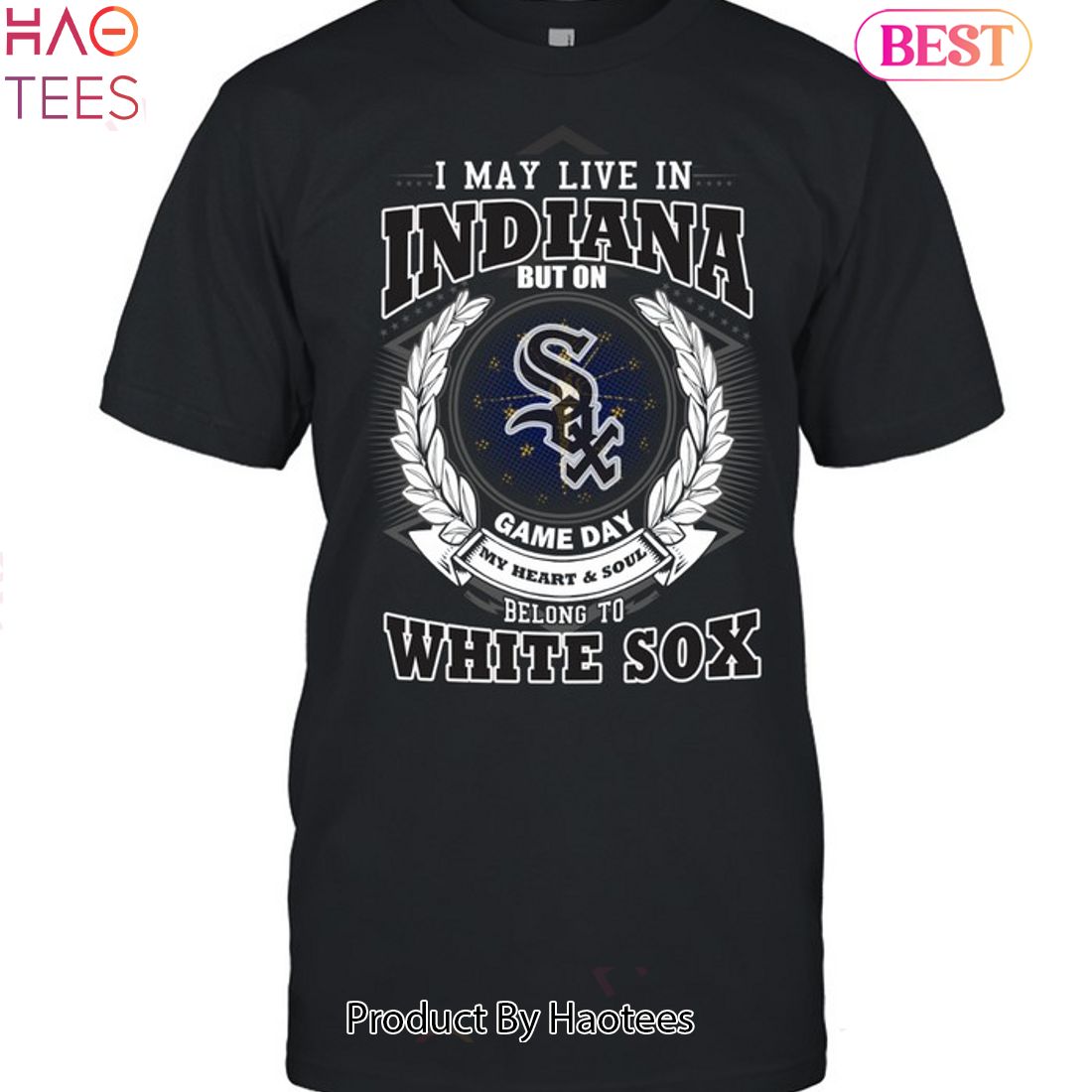 I May Live In Indiana Be Long To Chicago White Sox Unisex T-Shirt I May Live In Indiana Be Long To Chicago White Sox Unisex T-Shirt
