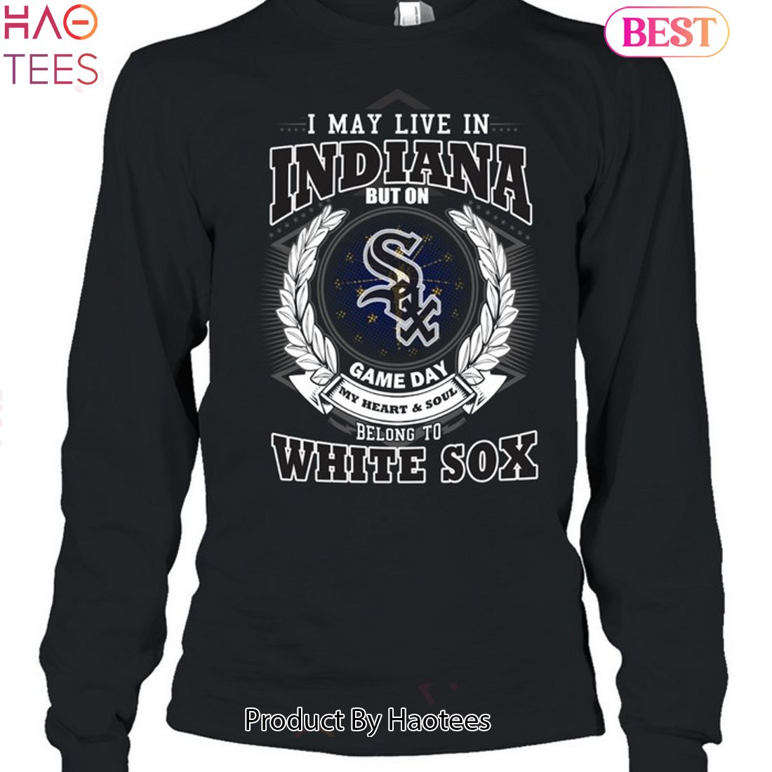 I May Live In Indiana Be Long To Chicago White Sox Unisex T-Shirt I May Live In Indiana Be Long To Chicago White Sox Unisex T-Shirt