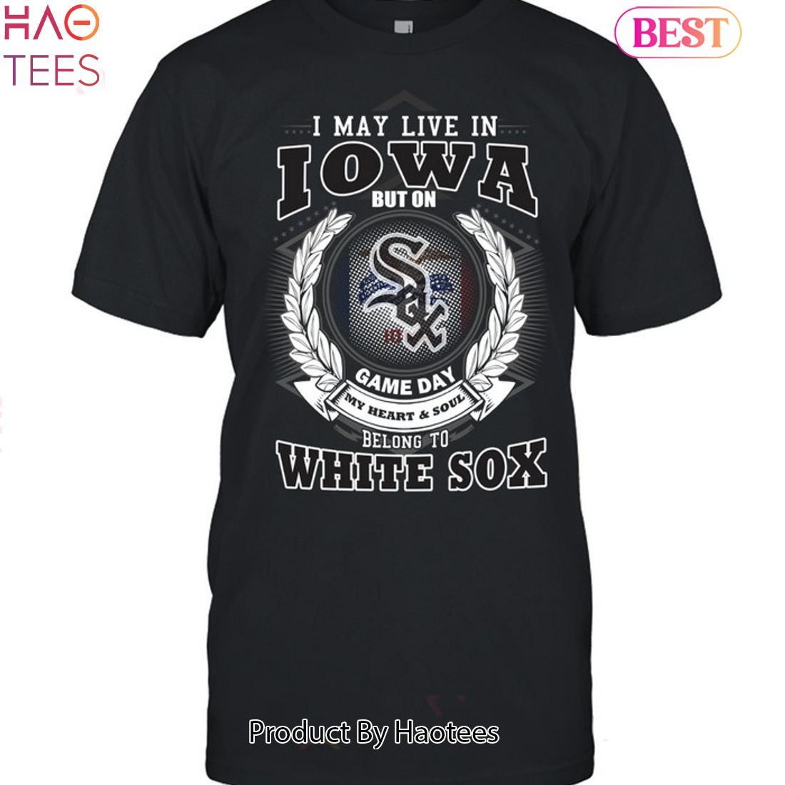 I May Live In Iowa Be Long To Chicago White Sox Unisex T-Shirt I May Live In Iowa Be Long To Chicago White Sox Unisex T-Shirt