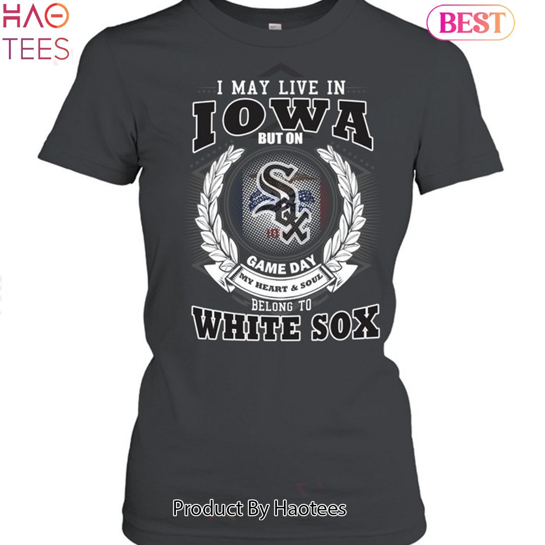 I May Live In Iowa Be Long To Chicago White Sox Unisex T-Shirt I May Live In Iowa Be Long To Chicago White Sox Unisex T-Shirt