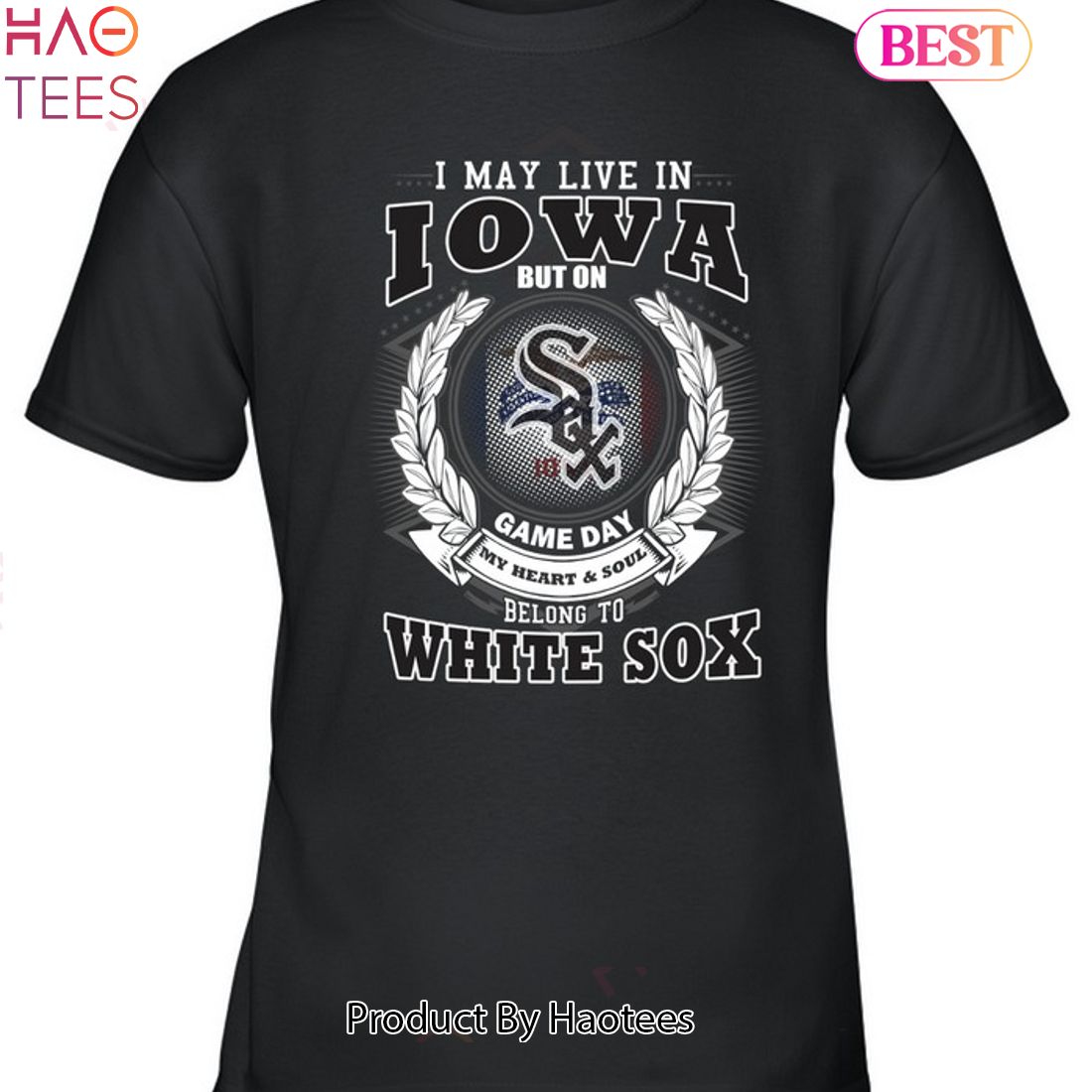 I May Live In Iowa Be Long To Chicago White Sox Unisex T-Shirt I May Live In Iowa Be Long To Chicago White Sox Unisex T-Shirt