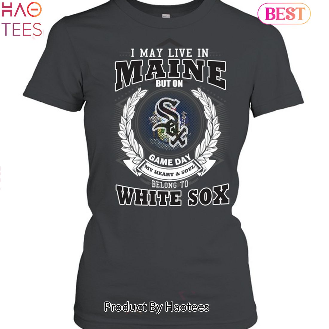 I May Live In Maine Be Long To Chicago White Sox Unisex T-Shirt I May Live In Maine Be Long To Chicago White Sox Unisex T-Shirt