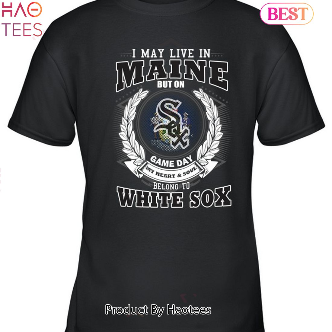 I May Live In Maine Be Long To Chicago White Sox Unisex T-Shirt I May Live In Maine Be Long To Chicago White Sox Unisex T-Shirt