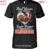 LSU Tigers Real Women Love Football Smart Women Love The LSU Tigers Unisex T-Shirt