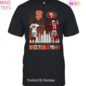 NEW San Francisco Giants – San Francisco 49ers Unisex T-Shirt