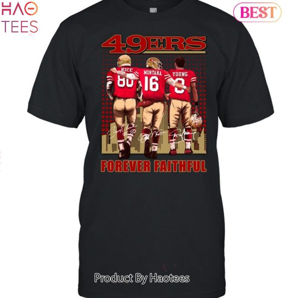 San Francisco 49ers Forever Faithful Unisex T-Shirt