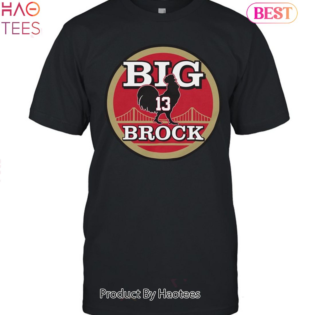 BIG 13 Brock Purdy San Francisco 49ers Unsiex T-shirt