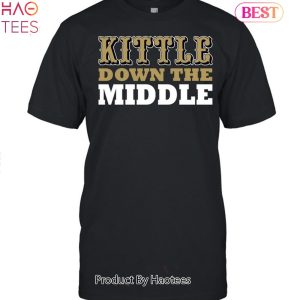 Kittle Down The Middle San Francisco 49ers Thing Unisex T-Shirt