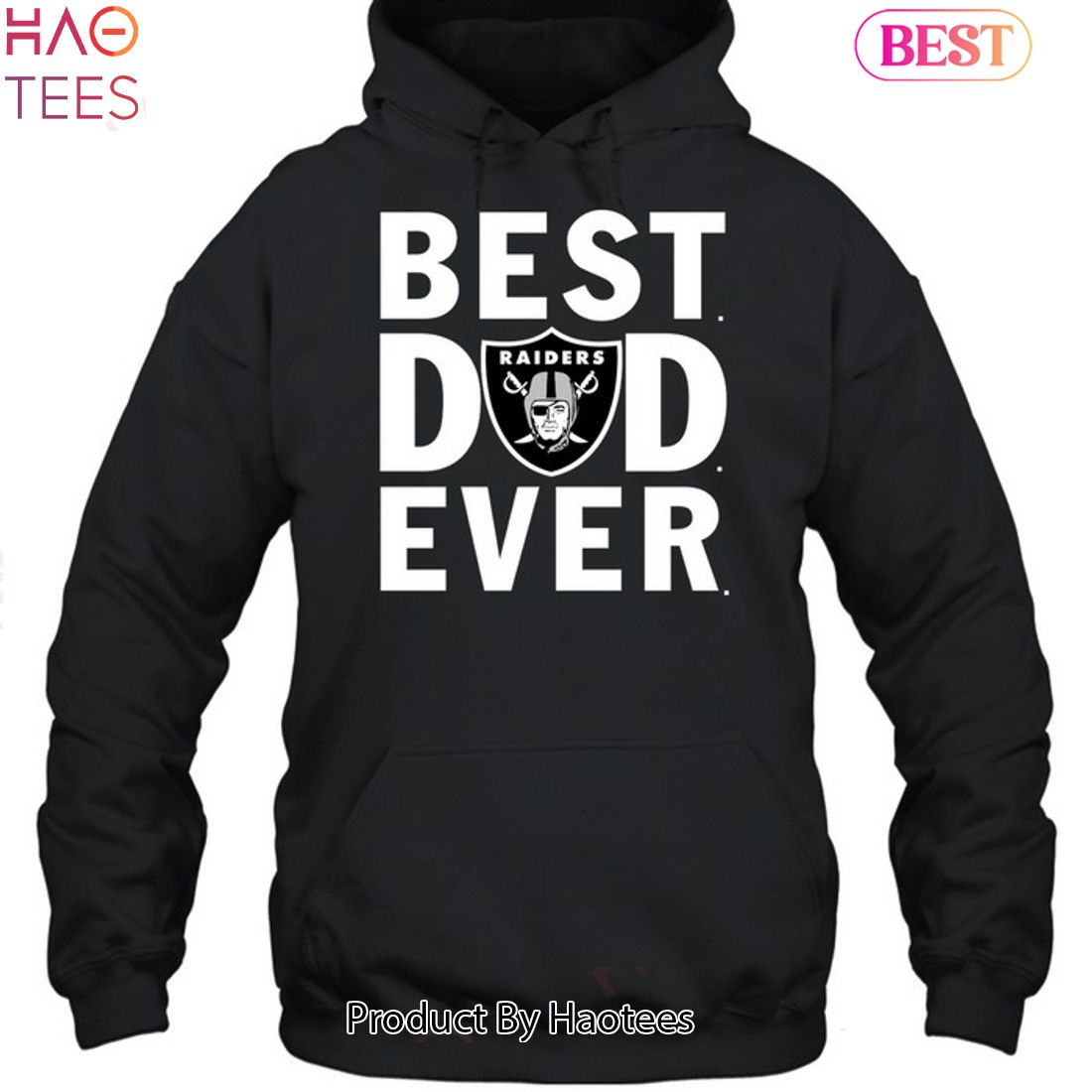 Best Dad Ever The Las Vegas Raiders Unisex T-Shirt Best Dad Ever The Las Vegas Raiders Unisex T-Shirt