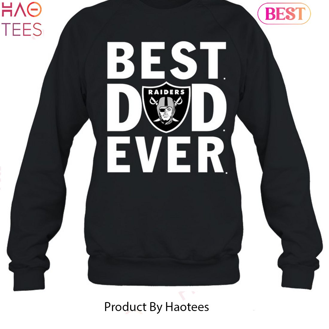 Best Dad Ever The Las Vegas Raiders Unisex T-Shirt Best Dad Ever The Las Vegas Raiders Unisex T-Shirt