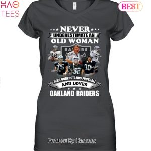 Never Underestimate An Old Woman Who Understands Football And Loves Las Vegas Raiders Unisex T-Shirt