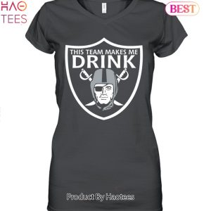 This Team Makes Me Drink Las Vegas Raiders Unisex T-Shirt