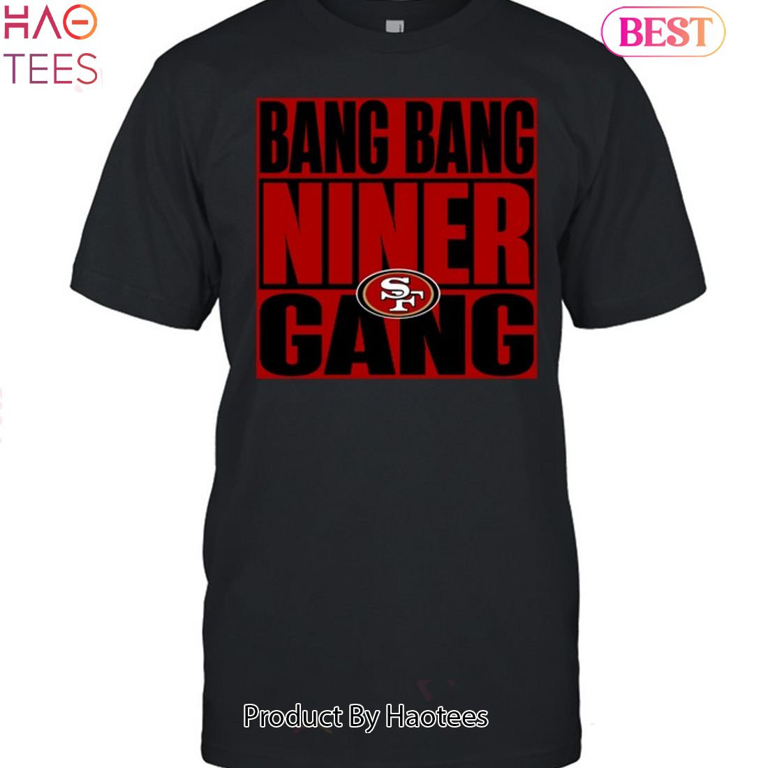 Buy Bang Bang Niner Gang Tee Shirt 2022 Design San Francisco Online in  India 