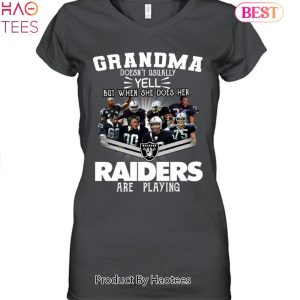 Grandma Doesnt Usually Yell But When She Does Her Las Vegas Raiders Are Playing Unisex T-Shirt