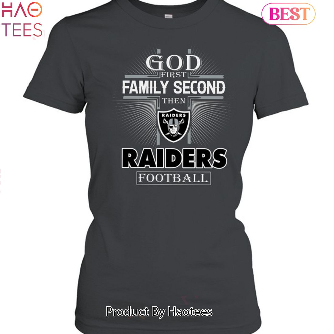 Las Vegas Raiders God 1st Family Second Then Las Vegas Raiders Football Unisex T-Shirt Las Vegas Raiders God 1st Family Second Then Las Vegas Raiders Football Unisex T-Shirt