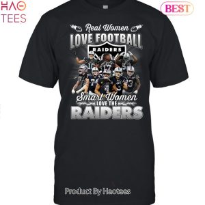 Las Vegas Raiders Real Women Love Football Smart Women Love The Las Vegas Raiders Unisex T-Shirt