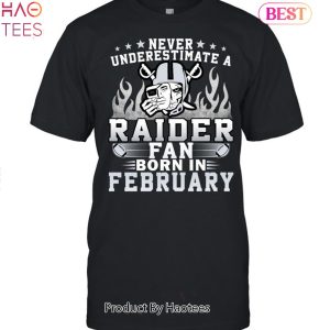 Never Underestimate A Las Vegas Raiders Fan Born In February Unisex T-Shirt