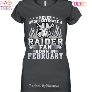 Never Underestimate A Las Vegas Raiders Fan Born In February Unisex T-Shirt