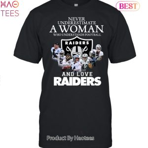 Las Vegas Raiders Never Underestimate A Woman Who Understands Football And Loves Las Vegas Raiders
