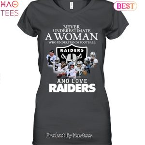 Las Vegas Raiders Never Underestimate A Woman Who Understands Football And Loves Las Vegas Raiders