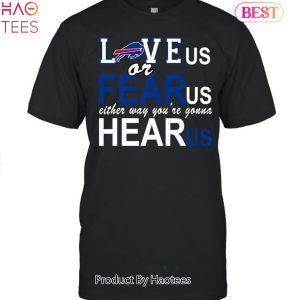 NEW Buffalo Bills Love Us Or Fear Us Unisex T-Shirt