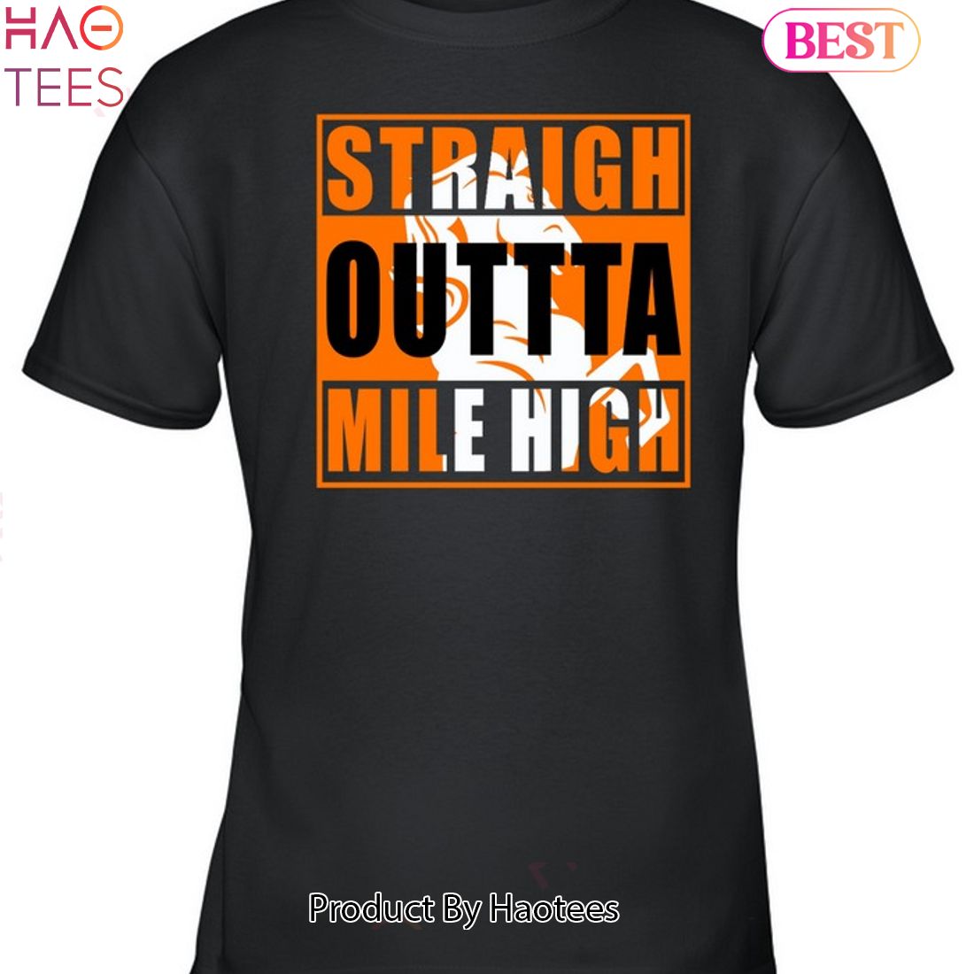 Denver Broncos Straigh Outta Mile High Unisex T-Shirt Denver Broncos Straigh Outta Mile High Unisex T-Shirt