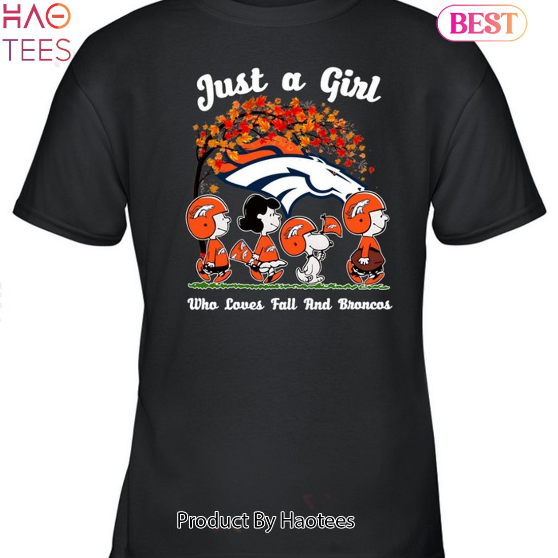 Just A Girl Who Loves Fall And Denver Broncos Unisex T-Shirt Just A Girl Who Loves Fall And Denver Broncos Unisex T-Shirt