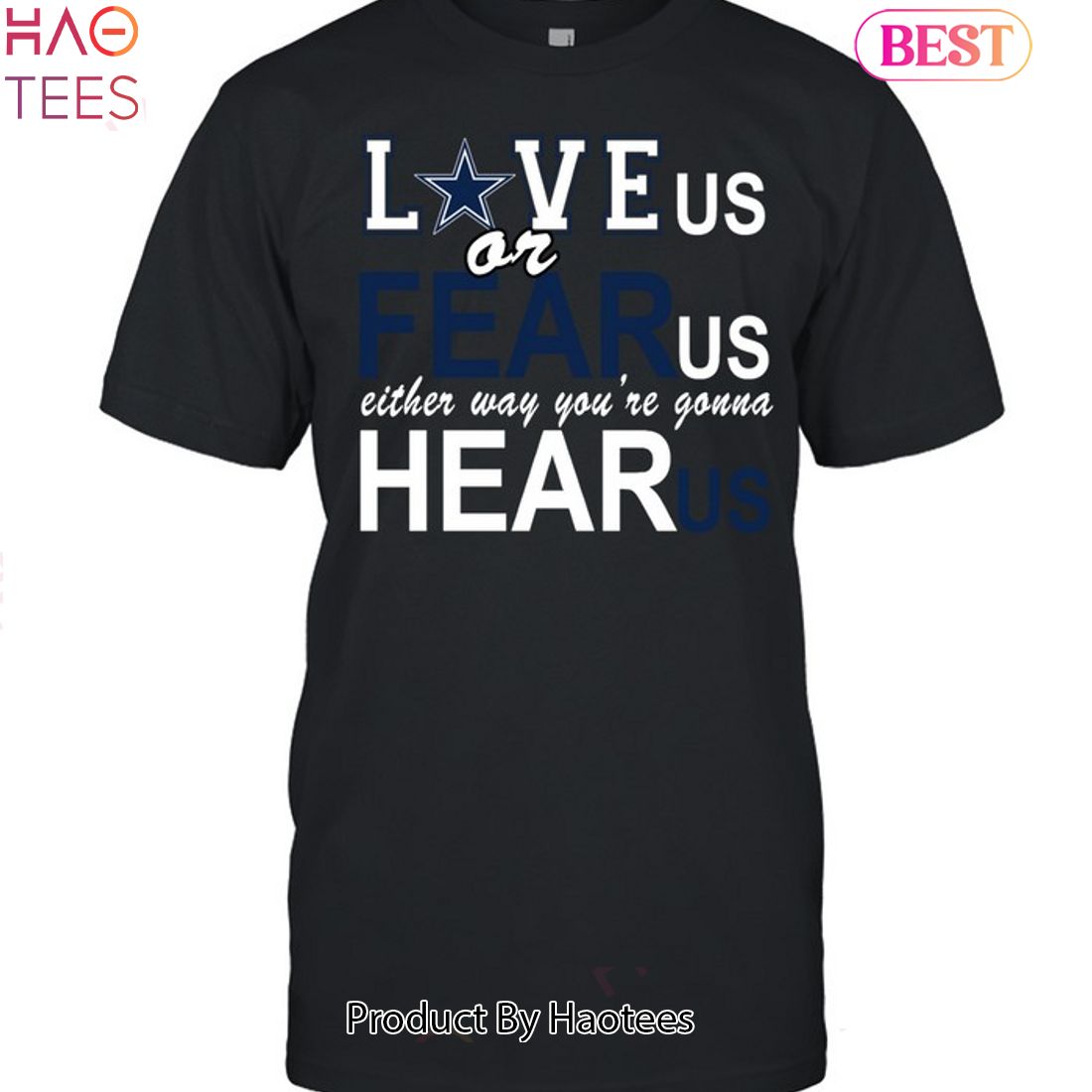 Love Us Or Fear Us Dallas Cowboys Unisex T-Shirt Love Us Or Fear Us Dallas Cowboys Unisex T-Shirt