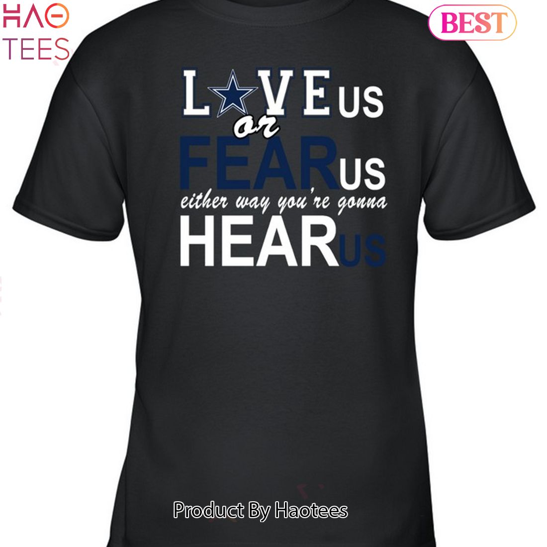Love Us Or Fear Us Dallas Cowboys Unisex T-Shirt Love Us Or Fear Us Dallas Cowboys Unisex T-Shirt
