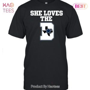 HOT TREND She Loves The Dallas Cowboys Unisex T-Shirt