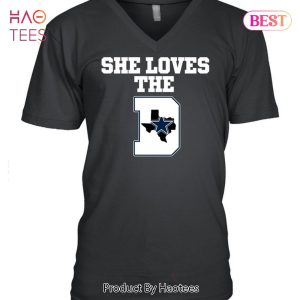 Funny She Loves The Dallas D Dallas Cowboys Shirt - Teespix - Store Fashion  LLC