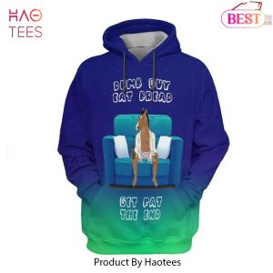 [AVAILABLE] Bojack Horseman Dumb Eat Buy Bread Get The Fat End Rainbow 3D Hoodie