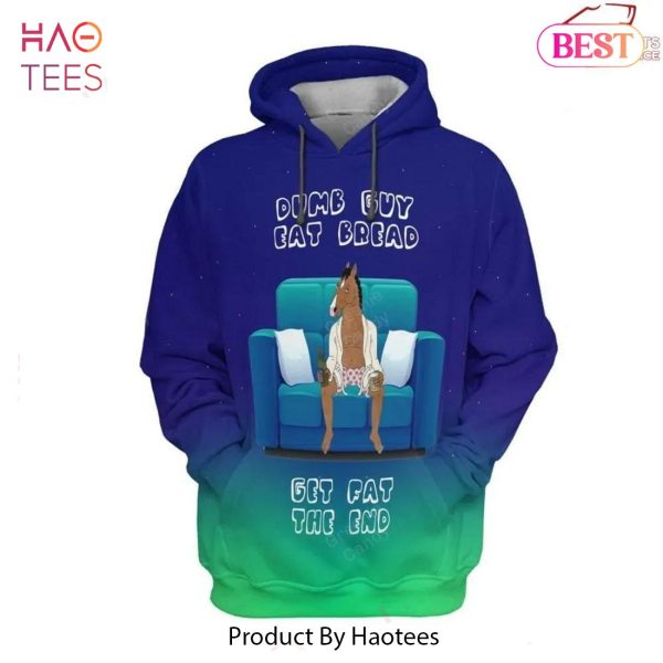 [AVAILABLE] Bojack Horseman Dumb Eat Buy Bread Get The Fat End Rainbow 3D Hoodie