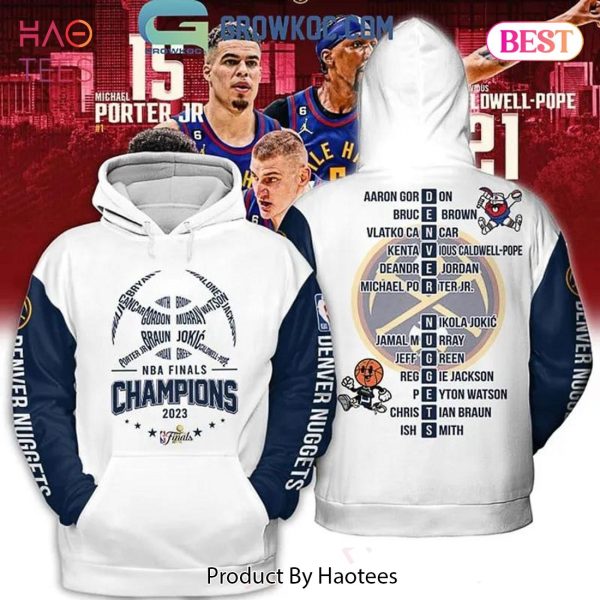 BEST 2023 Denver Nuggets NBA Finals Champions With Best Team Ever Porter Jr Jokic Murray White Blue 3D Hoodie