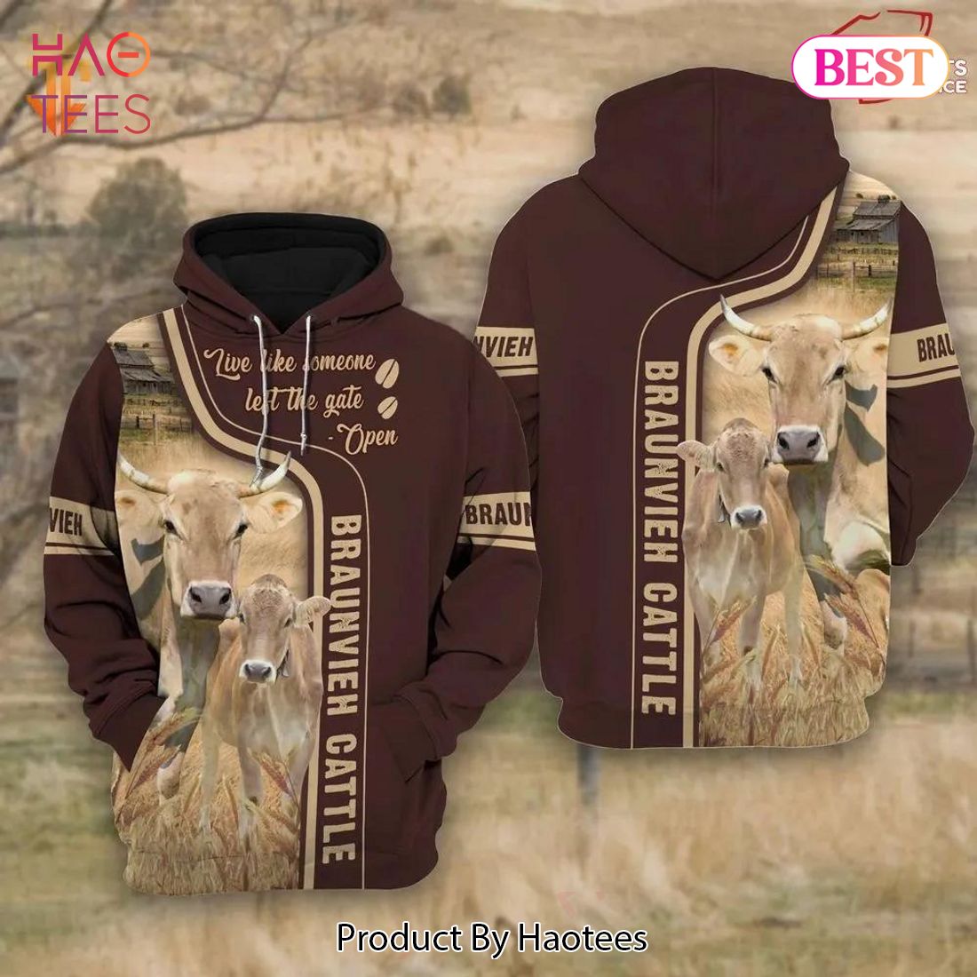 BEST Braunvieh Cattle Live Like Someone Left The Gate Open 3D Hoodie