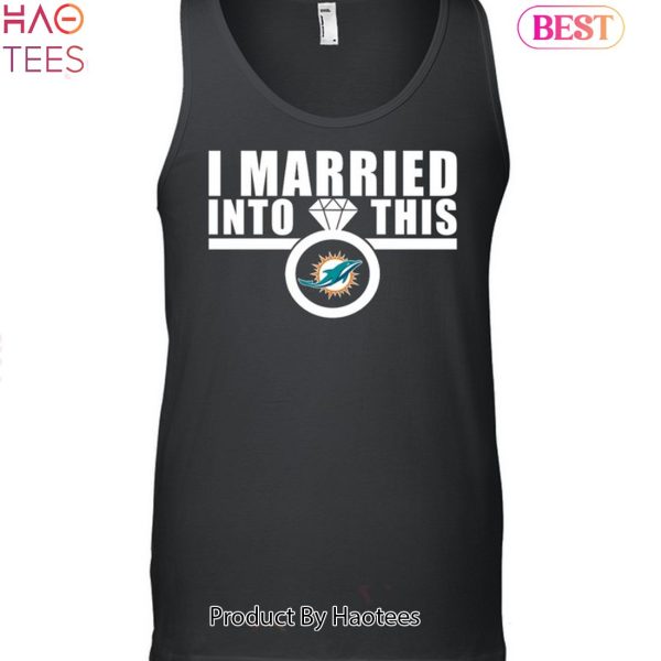 I Married Into This Miami Dolphins Football T-Shirt - T-shirts Low Price