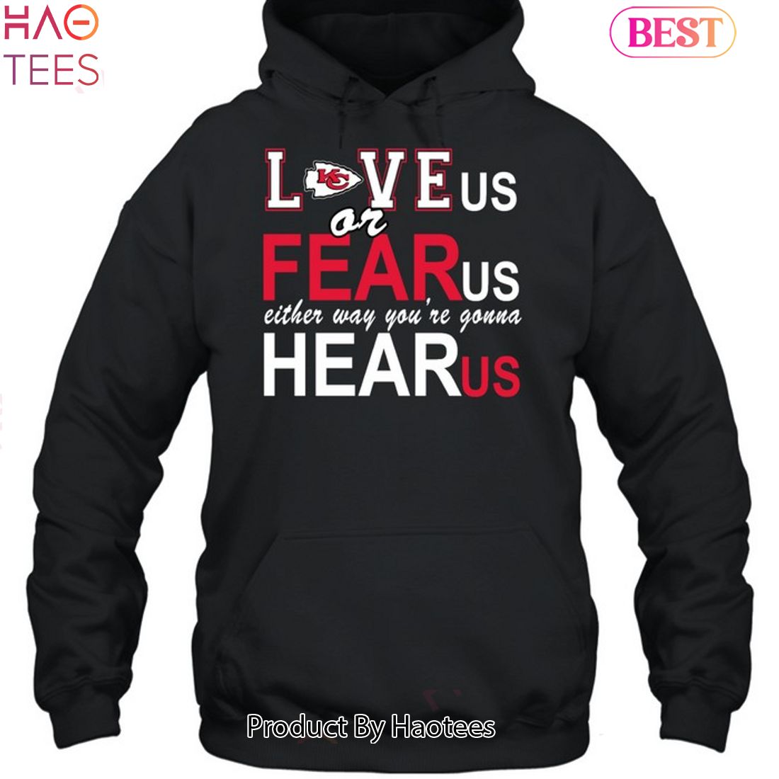 Kansas City Chiefs Love Us Or Fear Us Either Way Youre Gonna Hear Us Unisex T-Shirt Kansas City Chiefs Love Us Or Fear Us Either Way Youre Gonna Hear Us Unisex T-Shirt