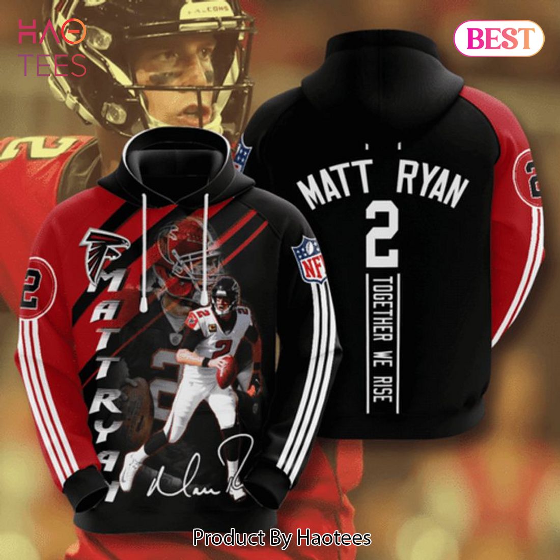 LIMITED Atlanta Falcons 2 Matt Ryan Signature Together We Rise 3D Hoodie