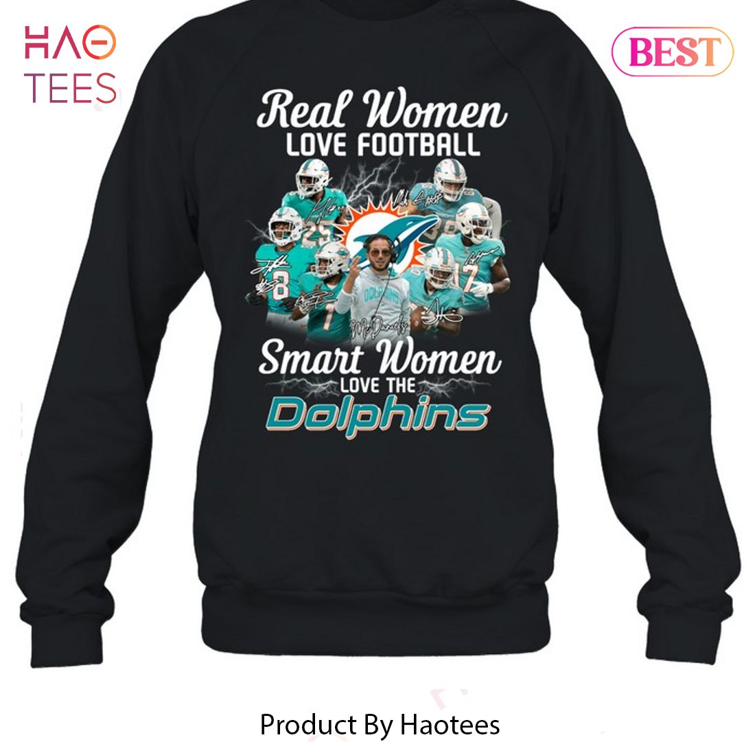 Miami Dolphins Real Women Love Football Smart Women Love The Miami Dolphins  Unisex T-Shirt