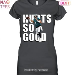 NEW Philadelphia Eagles Jalen Hurts So Good Unisex T-Shirt