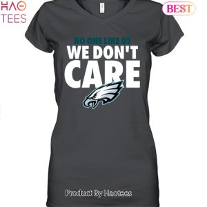 Philadelphia Eagles No One Like Us We Dont Care Unisex T-Shirt
