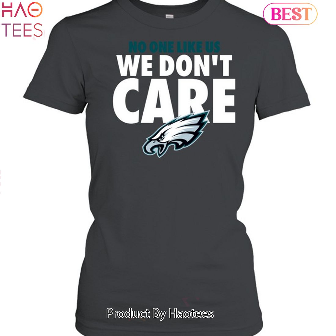 Philadelphia Eagles No One Like Us We Dont Care Unisex T-Shirt Philadelphia Eagles No One Like Us We Dont Care Unisex T-Shirt