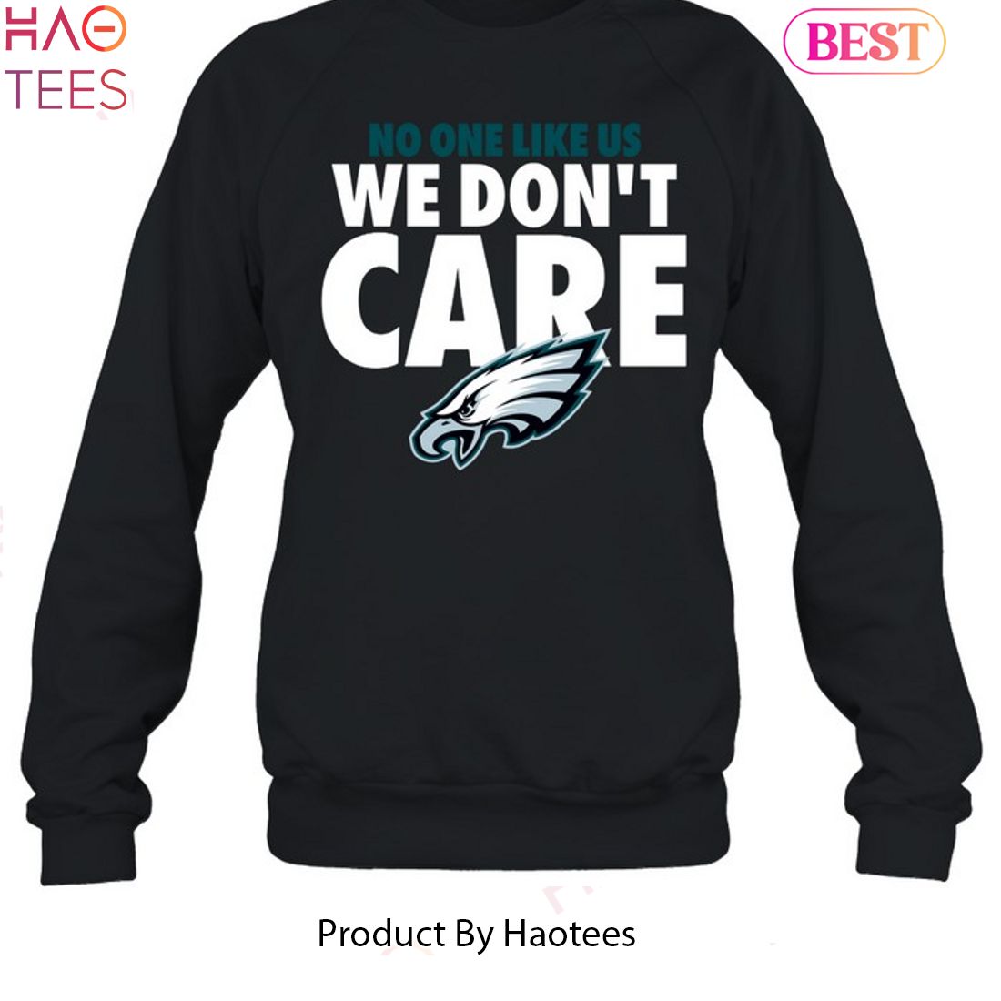 Philadelphia Eagles No One Like Us We Dont Care Unisex T-Shirt Philadelphia Eagles No One Like Us We Dont Care Unisex T-Shirt