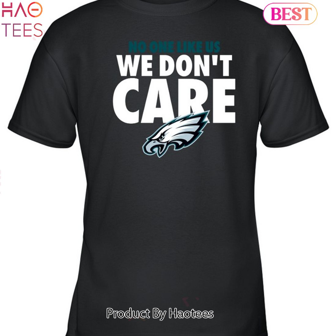 Philadelphia Eagles No One Like Us We Dont Care Unisex T-Shirt Philadelphia Eagles No One Like Us We Dont Care Unisex T-Shirt