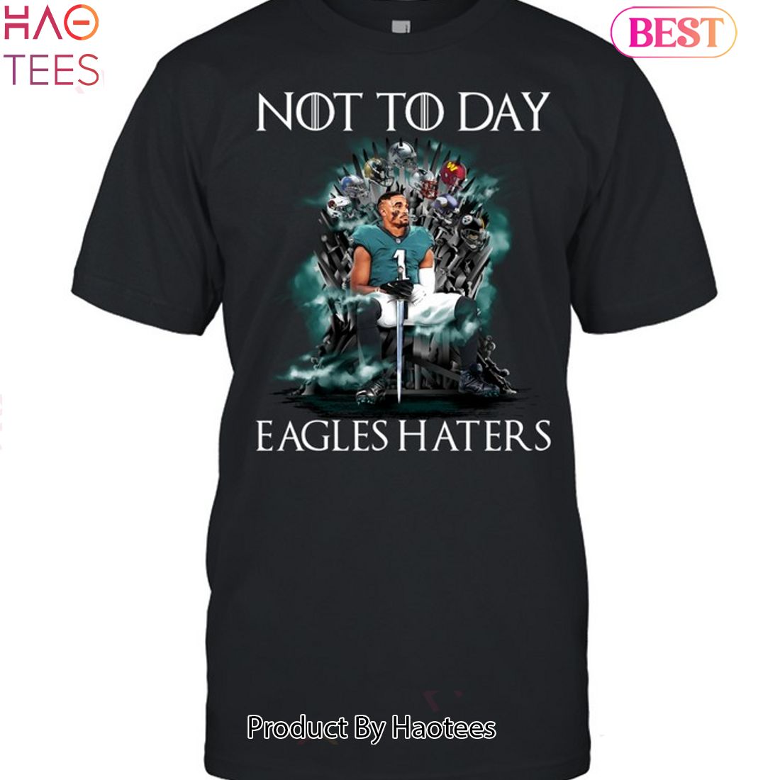 Philadelphia Eagles Not Today Eagles Haters Jalen Hurts Unisex T-Shirt