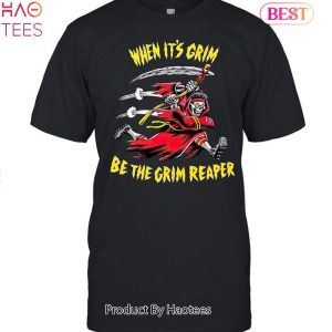When It Grim Be The Grim Reaper Kansas City Chiefs Unisex T-Shirt