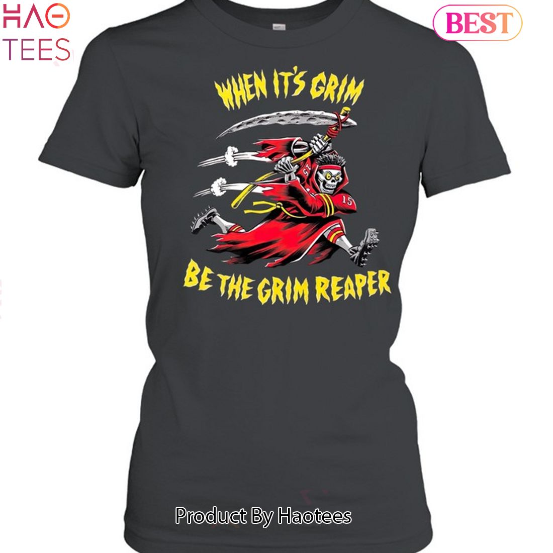 When It Grim Be The Grim Reaper Kansas City Chiefs Unisex T-Shirt When It Grim Be The Grim Reaper Kansas City Chiefs Unisex T-Shirt